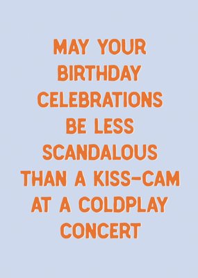 May Your Birthday Be Less Scandalous Typographic Humour Birthday Card